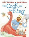 The Cook and the King / by Julia Donaldson