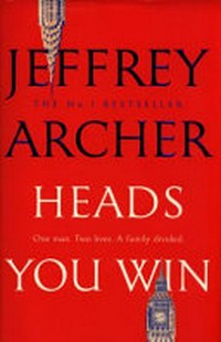 Heads you win / by Jeffrey Archer.