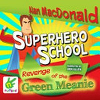 The Revenge of the Green Meanie / by Alan MacDonald
