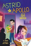 Astrid and Apollo and the puppy surprise / by V.T. Bidania