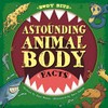 Astounding animal body facts / by Paul Mason and Dave Smith.