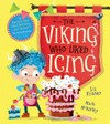 The viking who liked icing / by Lu Fraser