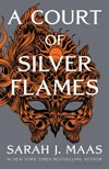 A court of silver flames / by Sarah J. Maas