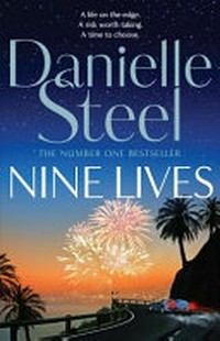 Nine lives / by Danielle Steel.