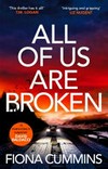 All of us are broken / by Fiona Cummins.