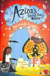 Aziza's secret fairy door and the mermaid's treasure / by Lola Morayo ; illustrated by Cory Reid.