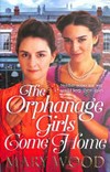 The orphanage girls come home / by Mary Wood.
