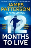 12 months to live / by James Patterson & Mike Lupica.