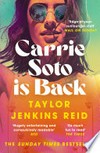 Carrie soto is back: From the author of the daisy jones and the six hit tv series. Taylor Jenkins Reid.