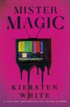 Mister Magic / by Kiersten White.