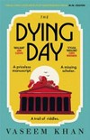 The dying day / by Vaseem Khan.