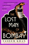 The lost man of Bombay / by Vaseem Khan.