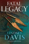 Fatal legacy / by Lindsey Davis.