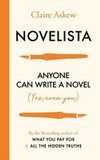 Novelista : anyone can write a novel. Yes, even you / by Claire Askew.
