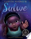 Sulwe / by Lupita Nyong'o