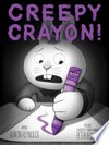 Creepy crayon! / by Aaron Reynolds