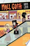 Mall goth / [graphic novel] by Kate Leth.