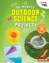 30-minute outdoor science projects / by Anna Leigh.
