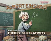 Albert Einstein and the theory of relativity / [Graphic novel] by Jordi Bayarri.