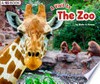 The zoo / by Blake A. Hoena.