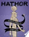 Hathor : Egyptian goddess of many names / by Tammy Gagne.