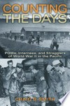 Counting the Days : POWs, Internees, and Stragglers of World War II in the Pacific / by Craig B. Smith.