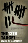 The 13th target / by Mark de Castrique.