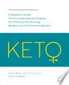 Keto: a woman's guide : the groundbreaking program for effective fat-burning, weight loss & hormonal balance / by Tasha Metcalf.