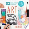 Art lab for kids : 52 creative adventures in drawing, painting, printmaking, paper, and mixed media - for budding artists of all ages / by Susan Schwake.