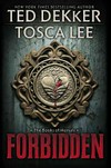 Forbidden / by Ted Dekker and Tosca Lee.