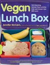 Vegan lunch box : 130 amazing, animal-free lunches kids and grown-ups will love! / Jennifer McCann.