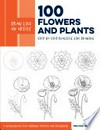 100 flowers and plants : step-by-step realistic line drawing : a sketchbook for aspiring artists and designers / by Melissa Washburn.