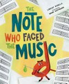 The note who faced the music / by Lindsay Bonilla.