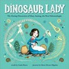 Dinosaur lady : the daring discoveries of Mary Anning, the first paleontologist / by Linda Skeers