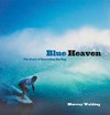 Blue heaven: the story of Australian surfing