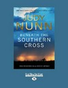 Beneath the Southern Cross / by Judy Nunn.
