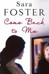 Come back to me / Sara Foster.