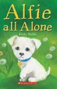 Alfie all alone / by Holly Webb