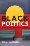 Black politics : inside the complexity of Aboriginal political culture / by Sarah Maddison.