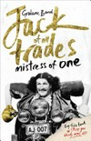 Jack of all trades, mistress of one / by Grahame Bond.