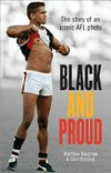 Black and proud : the story of an iconic AFL photo / by Matthew Klugman and Gary Osmond.