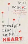 A straight line to my heart / by Bill Condon.