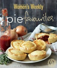 The Australian Women's Weekly pie favourites /