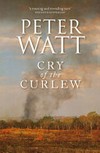 Cry of the curlew / by Peter Watt.