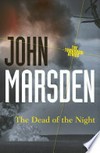 The dead of the night: Tomorrow Series, Book 2. John Marsden.