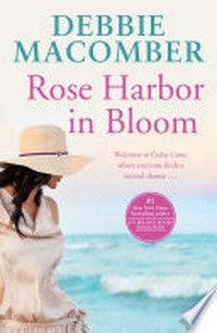 Rose harbor in bloom / by Debbie Macomber.