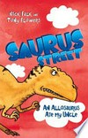An allosaurus ate my uncle / by Nick Falk and Tony Flowers.