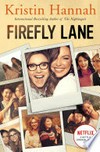 Firefly lane: Kristin Hannah.
