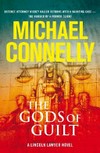 The gods of guilt / by Michael Connelly.