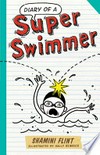 Diary of a super swimmer / by Shamini Flint.